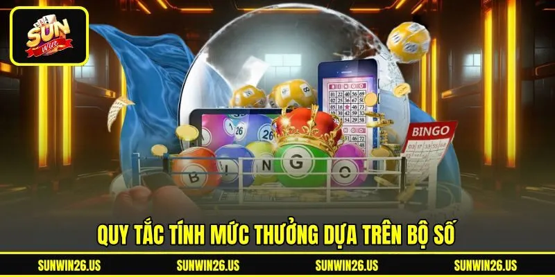 Quy tắc tính mức thưởng dựa trên bộ số